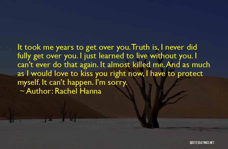 Love Killed Me Quotes By Rachel Hanna