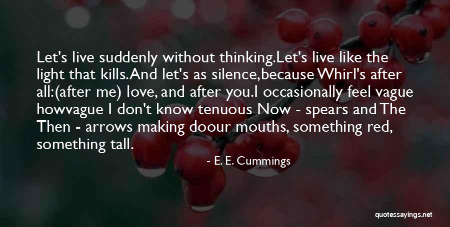 Love Kills Quotes By E. E. Cummings