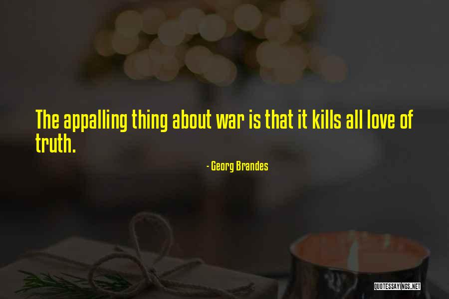 Love Kills Quotes By Georg Brandes Love Kills Quotes By Georg Brandes