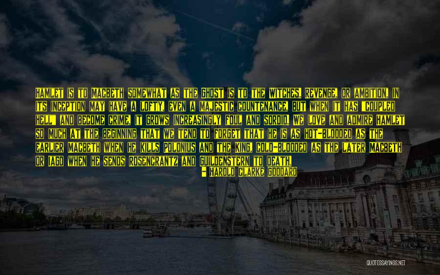 Love Kills Quotes By Harold Clarke Goddard Love Kills Quotes By Harold Clarke Goddard