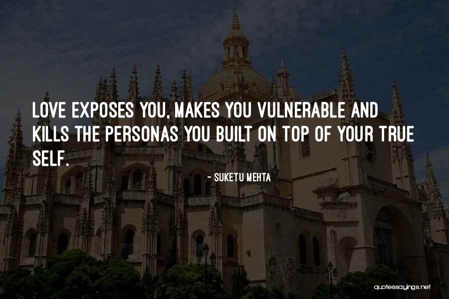 Love Kills Quotes By Suketu Mehta Love Kills Quotes By Suketu Mehta