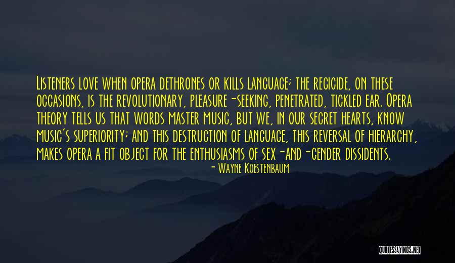 Love Kills Quotes By Wayne Koestenbaum Love Kills Quotes By Wayne Koestenbaum