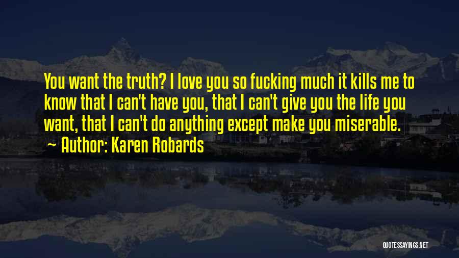 Love Kills You Quotes By Karen Robards