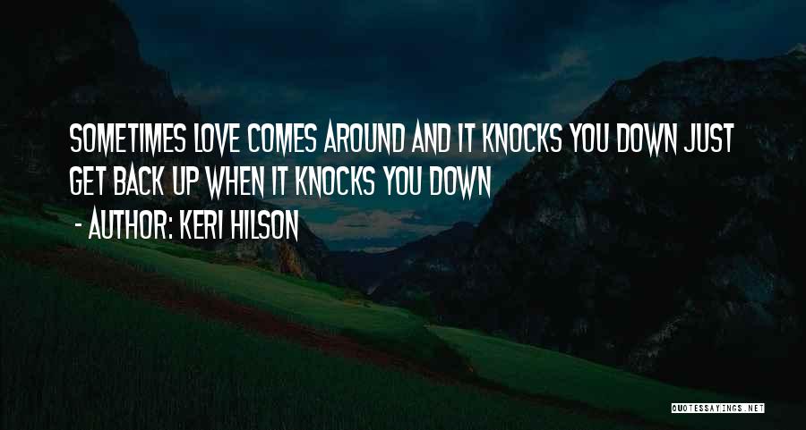 Love Knocks You Down Quotes By Keri Hilson