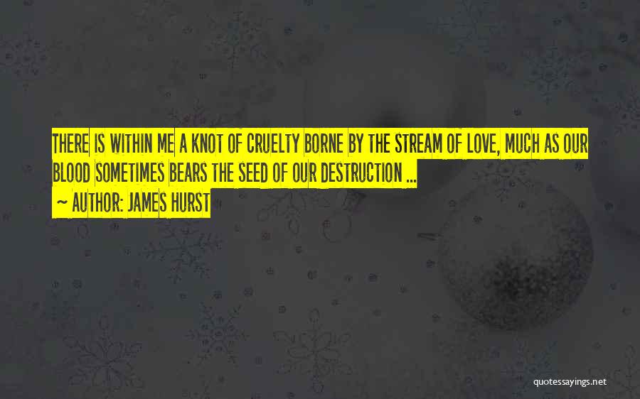 Love Knot Quotes By James Hurst