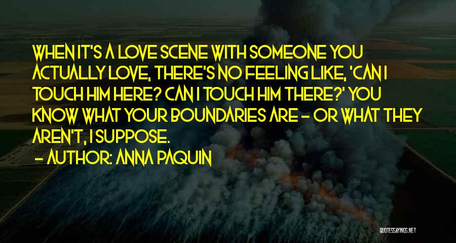 Love Know No Boundaries Quotes By Anna Paquin