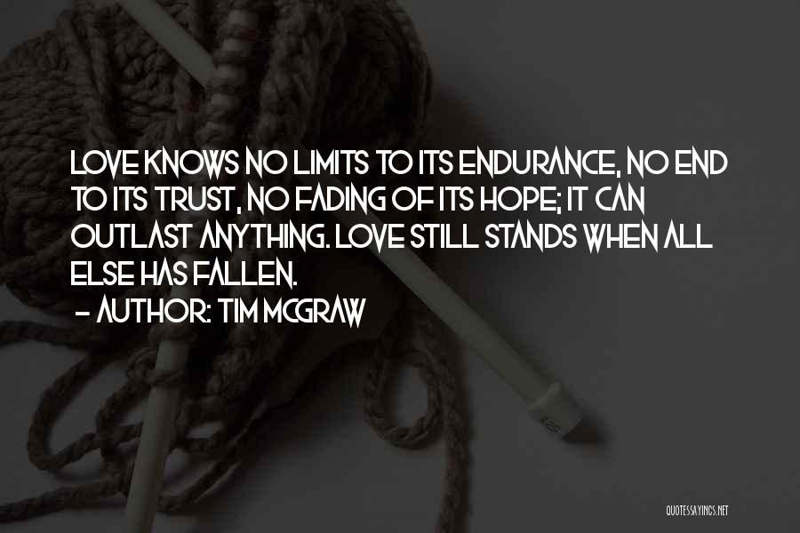 Love Knows No End Quotes By Tim McGraw