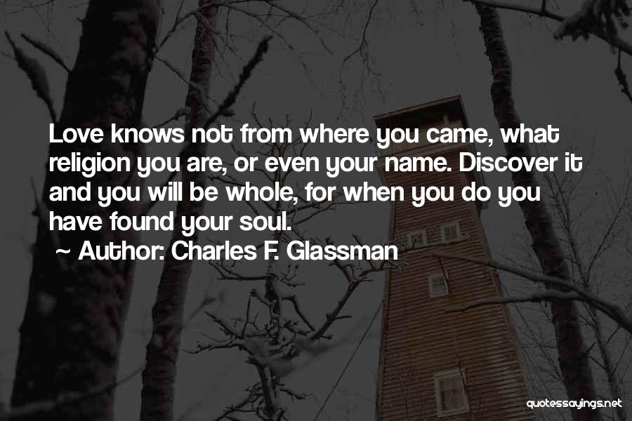 Love Knows No Religion Quotes By Charles F. Glassman