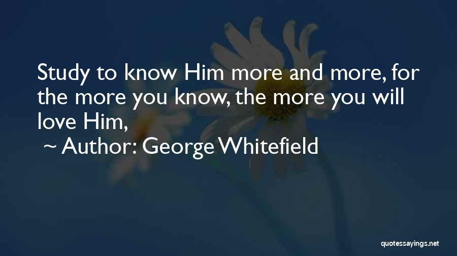 Love Knows Quotes By George Whitefield