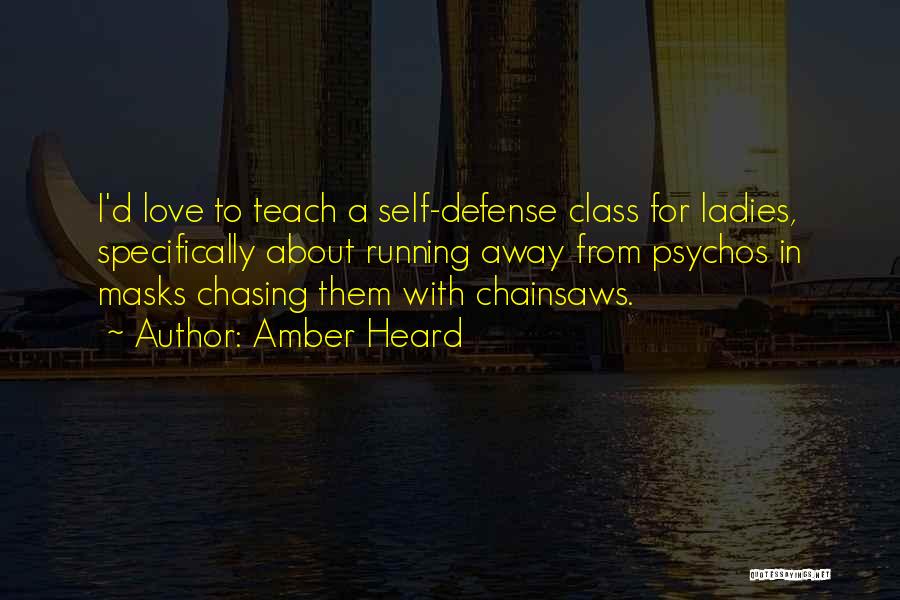 Love Ladies Quotes By Amber Heard