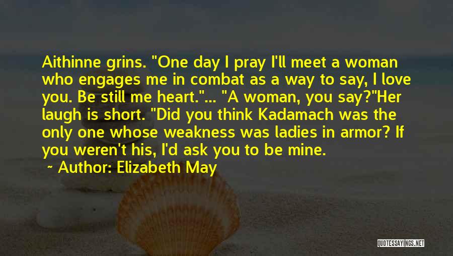 Love Ladies Quotes By Elizabeth May Love Ladies Quotes By Elizabeth May