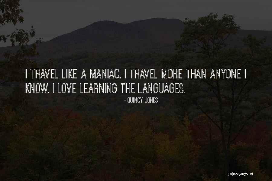 Love Languages Quotes By Quincy Jones