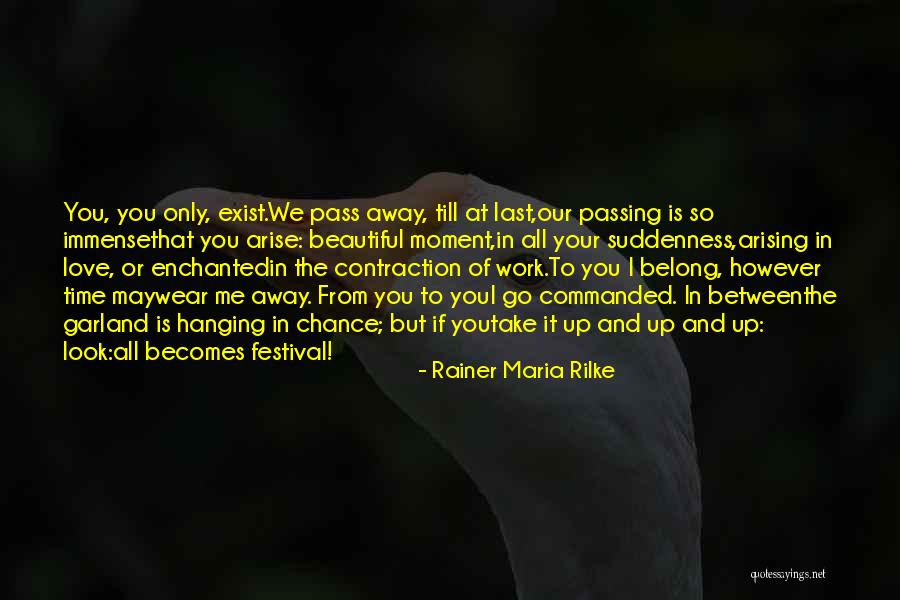 Love Last Chance Quotes By Rainer Maria Rilke Love Last Chance Quotes By Rainer Maria Rilke