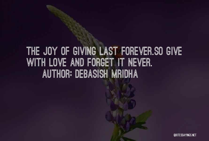 Love Last Forever Quotes By Debasish Mridha