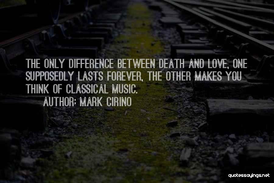 Love Lasts Quotes By Mark Cirino