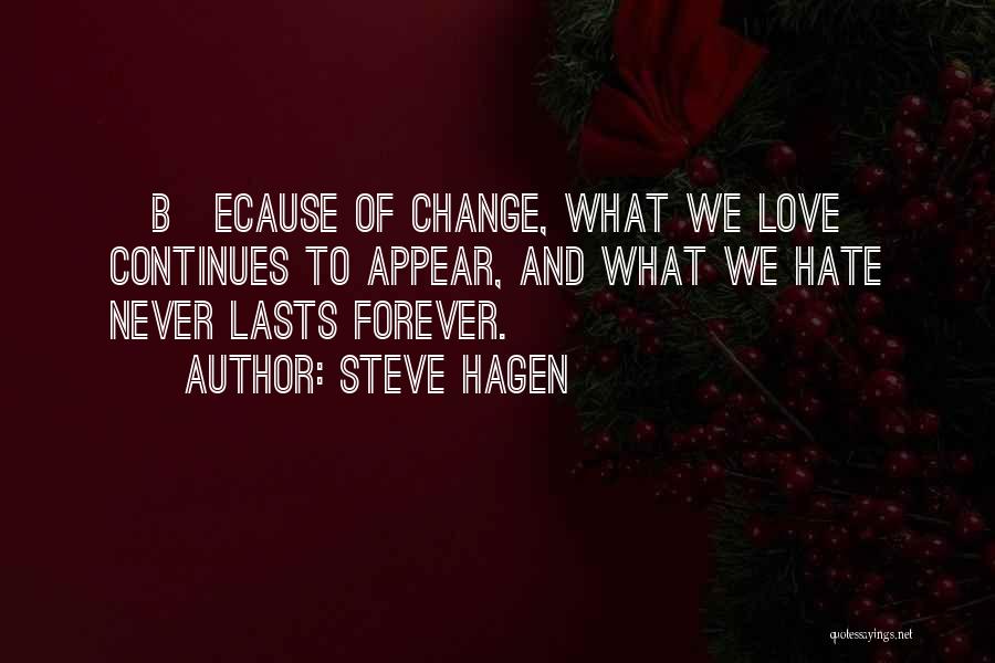 Love Lasts Quotes By Steve Hagen