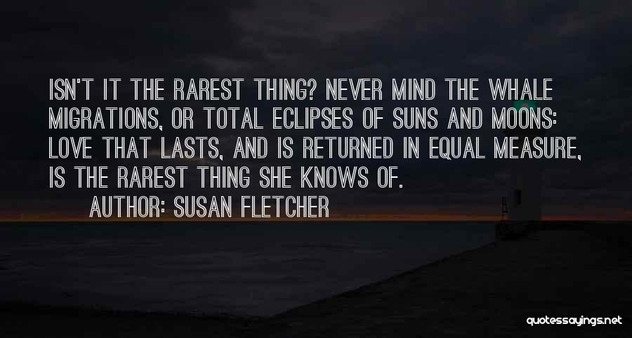 Love Lasts Quotes By Susan Fletcher