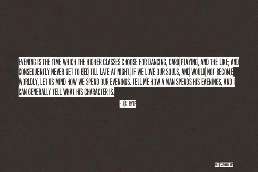 Love Late Night Quotes By J.C. Ryle Love Late Night Quotes By J.C. Ryle