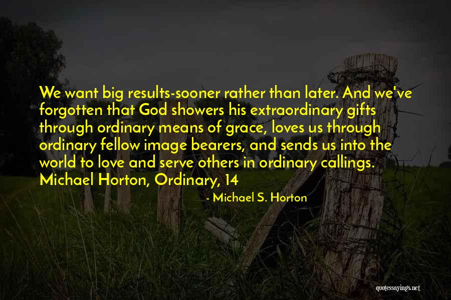 Love Later In Life Quotes By Michael S. Horton