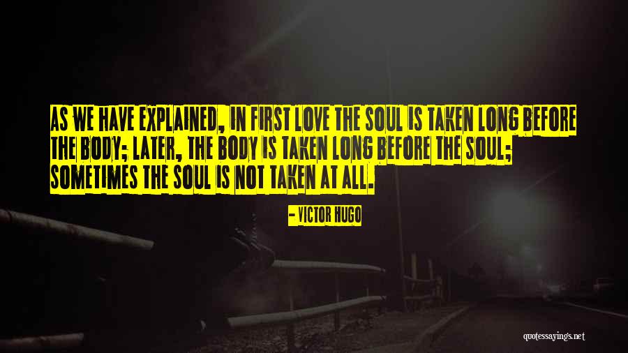 Love Later Quotes By Victor Hugo