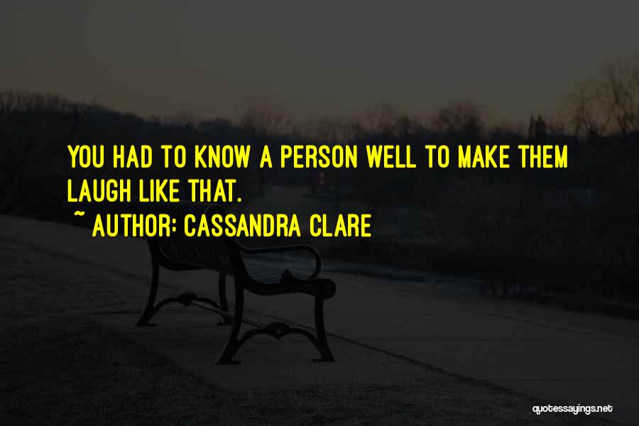 Love Laugh Friendship Quotes By Cassandra Clare