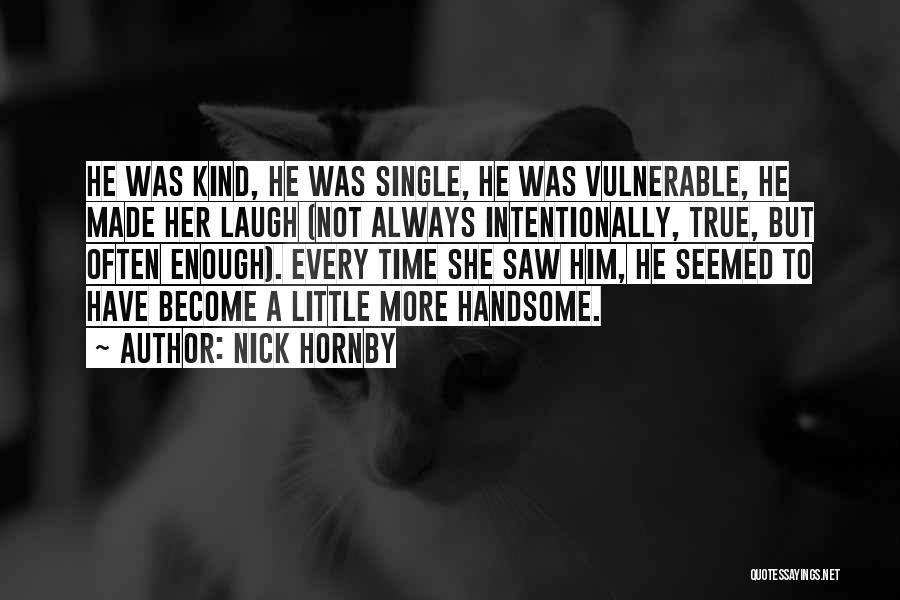 Love Laugh Friendship Quotes By Nick Hornby