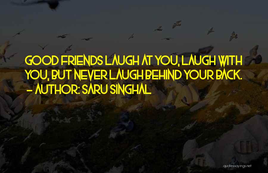 Love Laugh Friendship Quotes By Saru Singhal