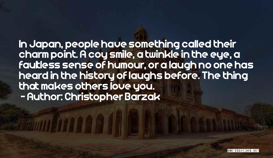 Love Laugh Smile Quotes By Christopher Barzak