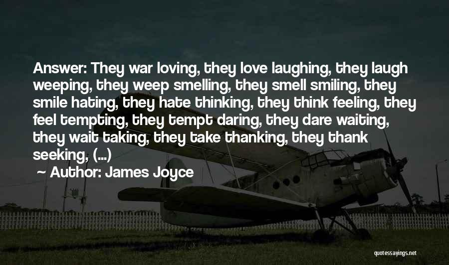 Love Laugh Smile Quotes By James Joyce