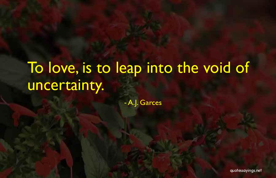 Love Leap Quotes By A.J. Garces