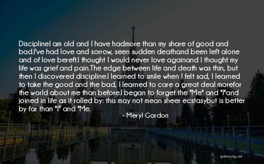 Love Left Me Alone Quotes By Meryl Gordon Love Left Me Alone Quotes By Meryl Gordon
