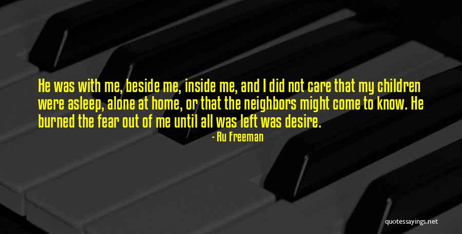 Love Left Me Alone Quotes By Ru Freeman Love Left Me Alone Quotes By Ru Freeman