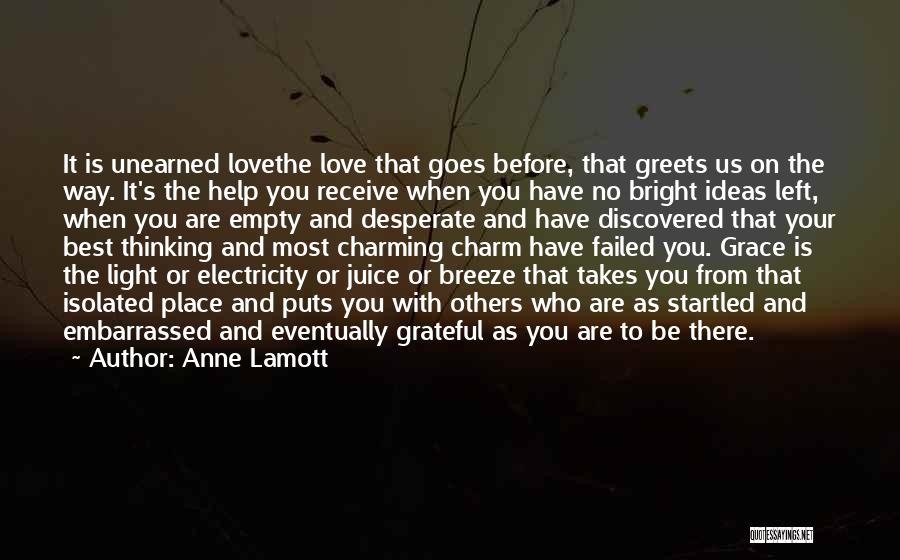 Love Left Us Quotes By Anne Lamott