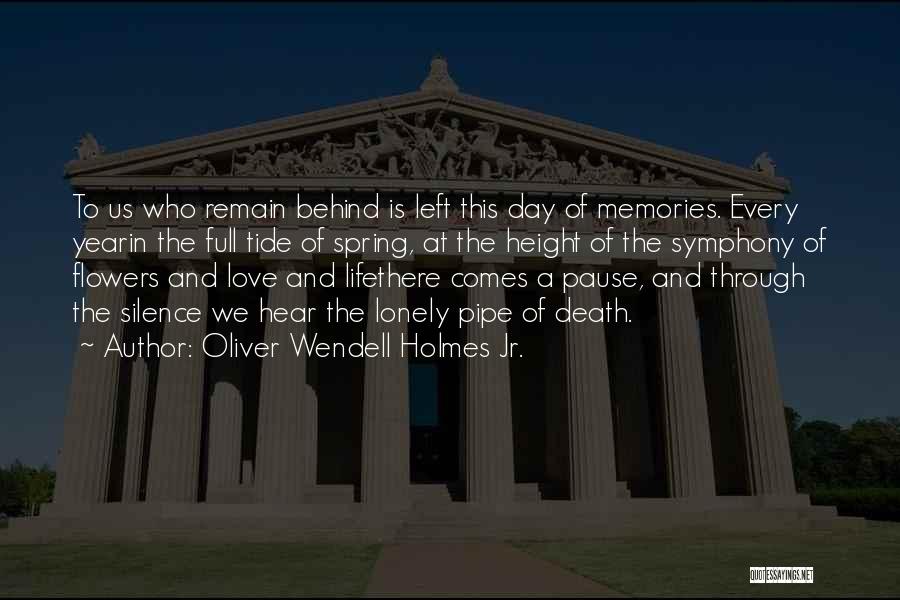 Love Left Us Quotes By Oliver Wendell Holmes Jr.