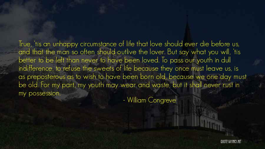 Love Left Us Quotes By William Congreve