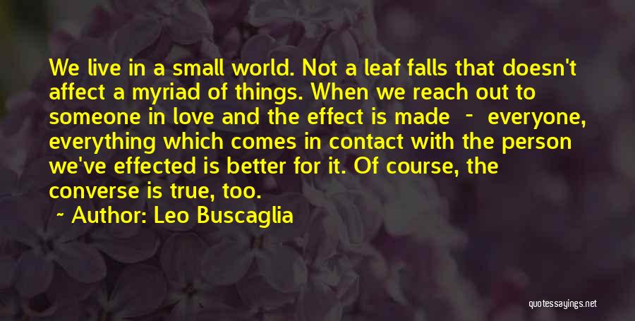 Love Leo Buscaglia Quotes By Leo Buscaglia