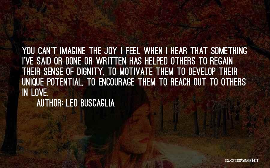 Love Leo Buscaglia Quotes By Leo Buscaglia