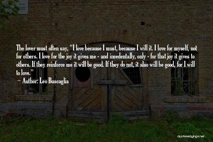 Love Leo Buscaglia Quotes By Leo Buscaglia