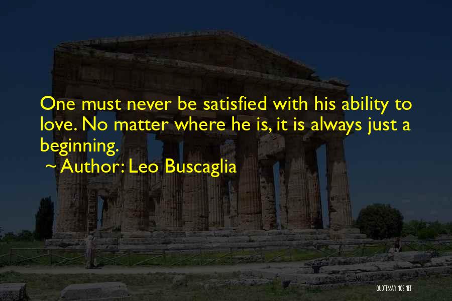 Love Leo Buscaglia Quotes By Leo Buscaglia