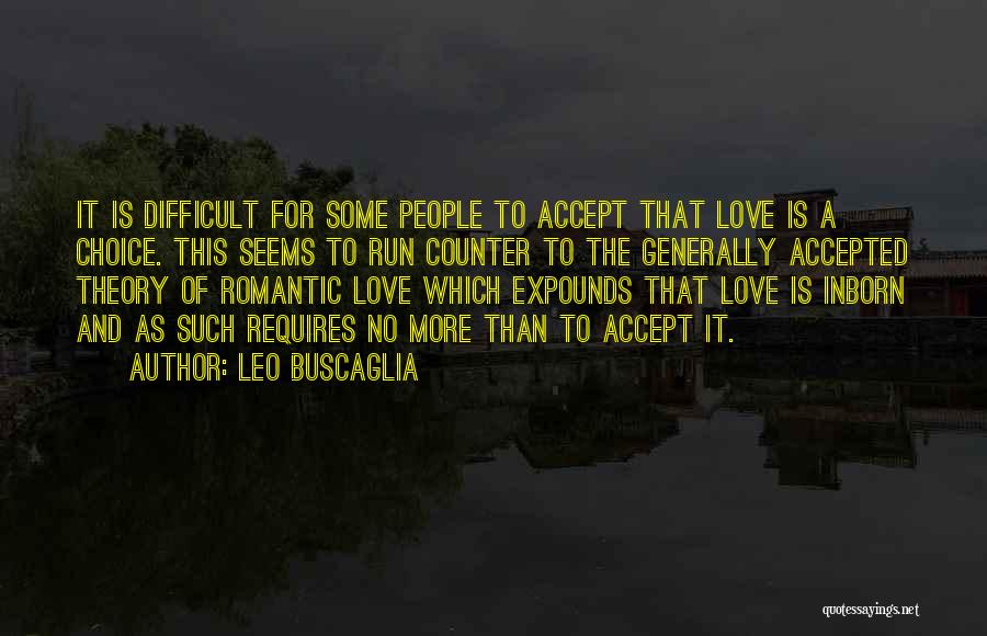 Love Leo Buscaglia Quotes By Leo Buscaglia