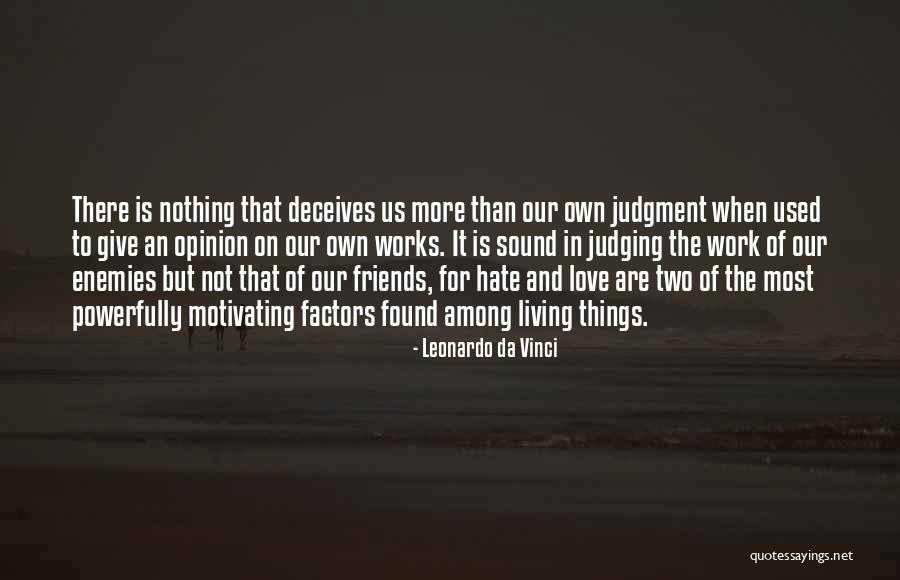 Love Leonardo Da Vinci Quotes By Leonardo Da Vinci