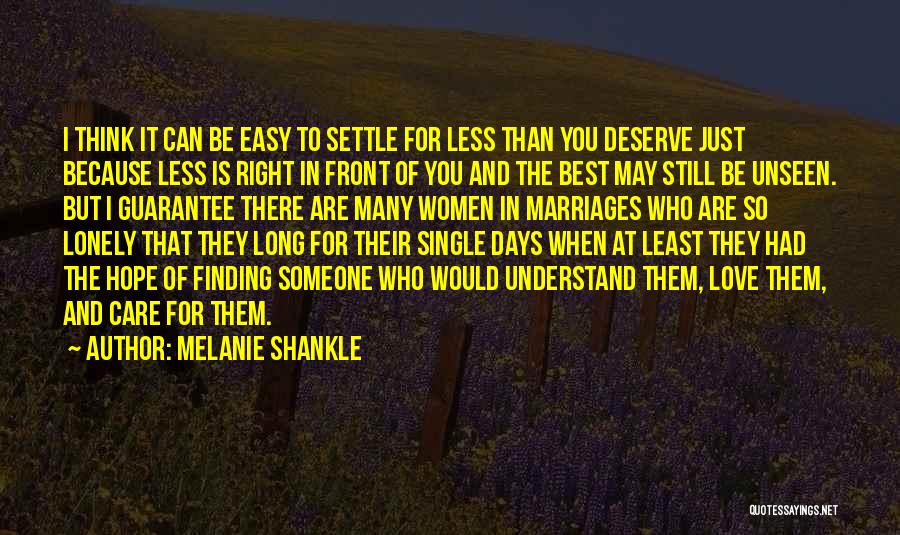 Love Less Care Less Quotes By Melanie Shankle