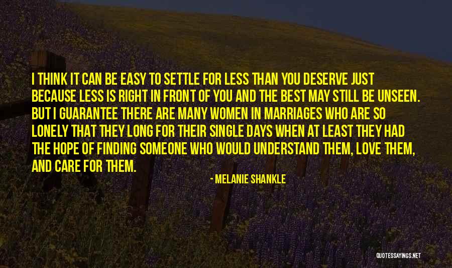 Love Less Care Less Quotes By Melanie Shankle