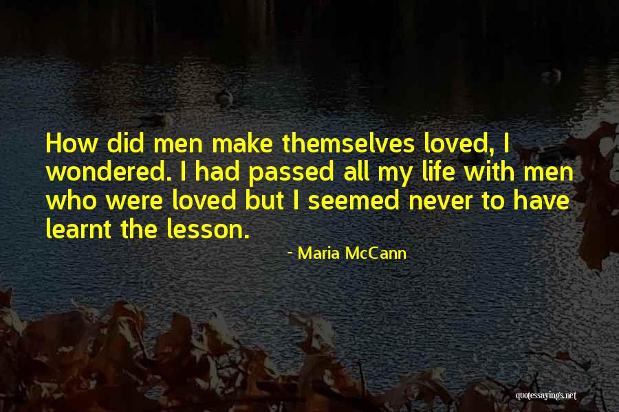 Love Lesson Learnt Quotes By Maria McCann