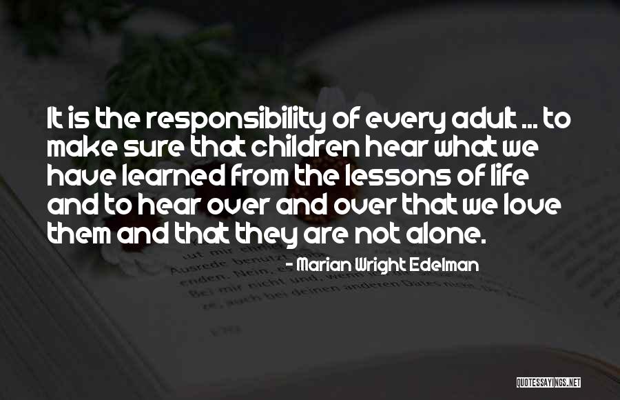 Love Lessons Learned Quotes By Marian Wright Edelman Love Lessons Learned Quotes By Marian Wright Edelman