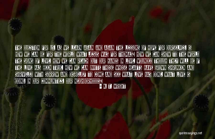 Love Lessons Quotes By N. T. Wright Love Lessons Quotes By N. T. Wright