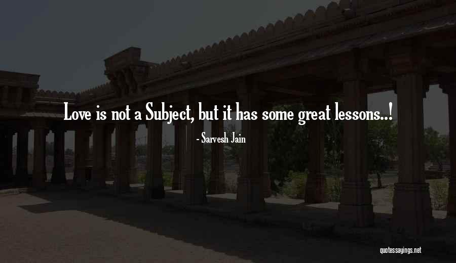 Love Lessons Quotes By Sarvesh Jain