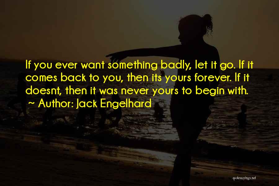 Love Let It Go Quotes By Jack Engelhard