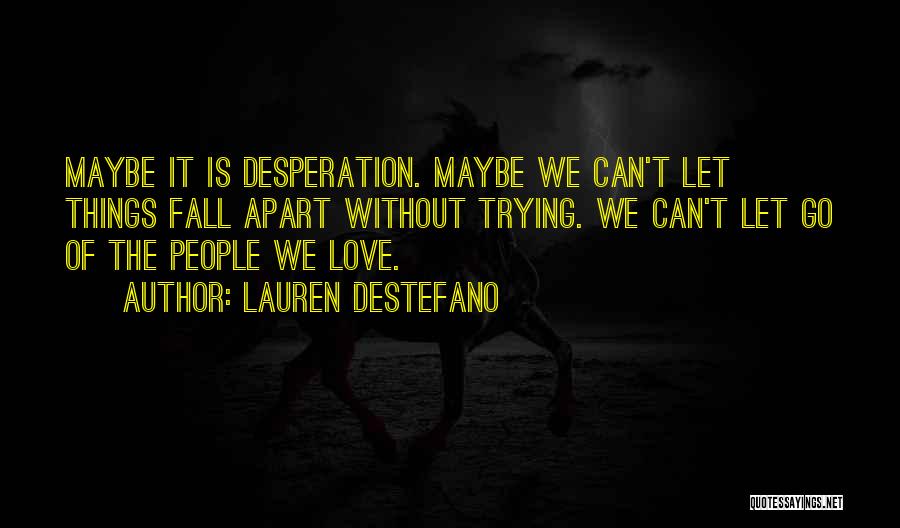 Love Let It Go Quotes By Lauren DeStefano