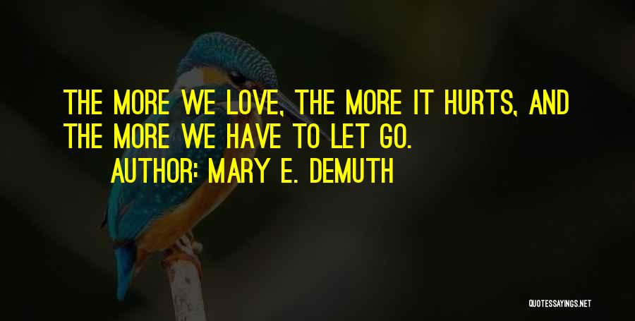 Love Let It Go Quotes By Mary E. DeMuth